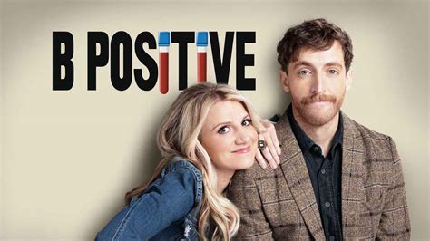 Watch B Positive Online All Seasons Or Episodes Comedy Showweb Series
