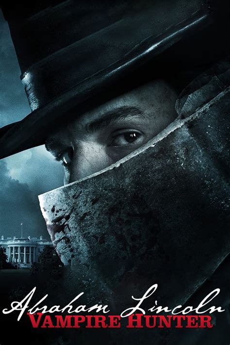 Abraham Lincoln Vampire Hunter 2012 Posters — The Movie Database