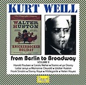 Kurt Weill - From Berlin to Broadway Vol. II (1997) {2CD Set, Pearl ...