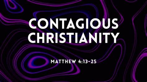 Contagious Christianity Faithlife Sermons