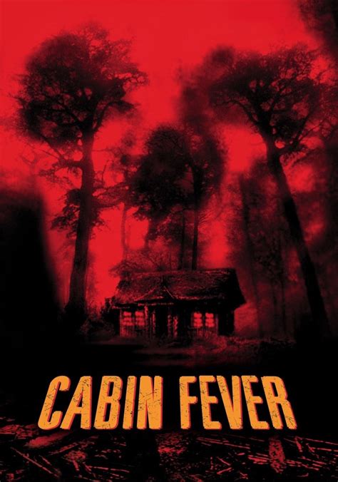 Cabin Fever Streaming Where To Watch Movie Online