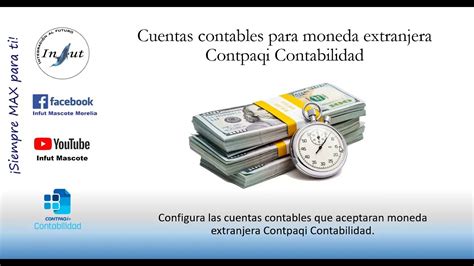 Cuentas Contables Para Moneda Extranjera En Contpaqi Contabilidad Youtube