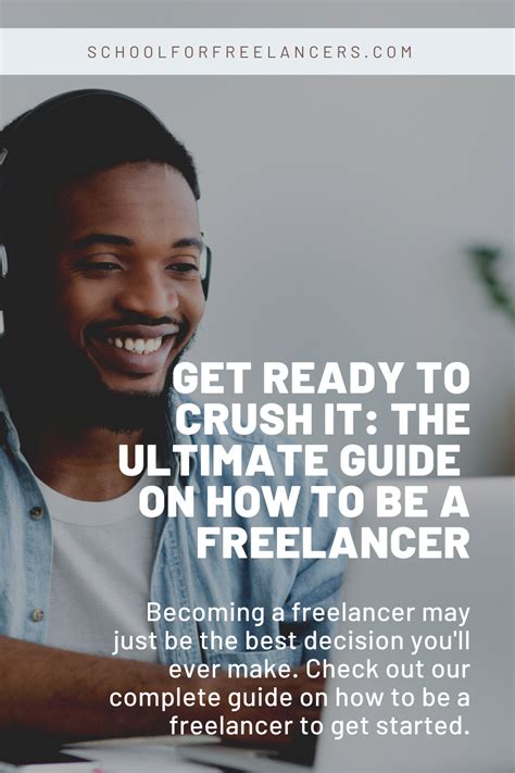 Get Ready To Crush It The Ultimate Guide On How To Be A Freelancer