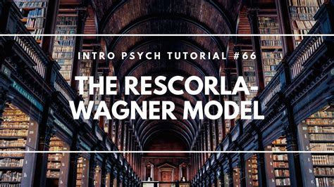The Rescorla Wagner Model Intro Psych Tutorial 66 Youtube