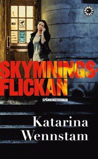 Anna katarina wennstam, (born 9 august 1973) is a swedish journalist, author, debater, moderator and lecturer. Skymningsflickan - Katarina Wennstam - Pocket | Bokus ...