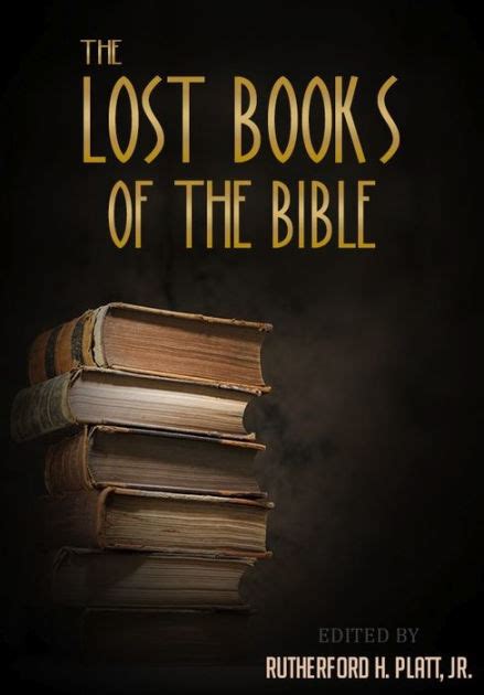 The Lost Books Of The Bible By Rutherford H Platt Jr Ebook