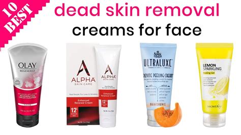 10 Best Dead Skin Removal Creams For Face Scrub Away Your Dry Skin