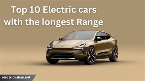 Top 10 Longest Range Electric Cars 2023 एक नज़र में जानिये Top 10
