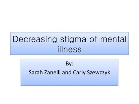 Ppt Decreasing Stigma Of Mental Illness Powerpoint Presentation Free