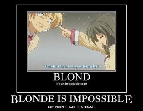 Being Blond Hair Isnt Something Bad I Love My Hair To Be Blond But Unfortunately Is Not Lol