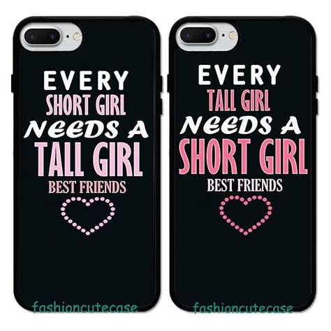 Every Short Girl Needs A Tall Girl Best Friend Rubber Case Cover For