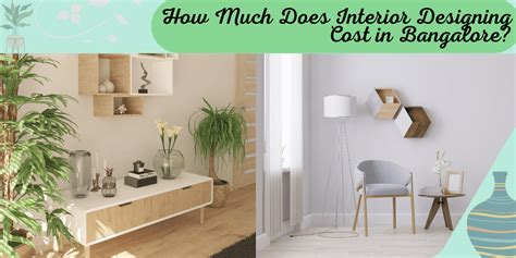 How Much Do Interior Designers Charge In Bangalore