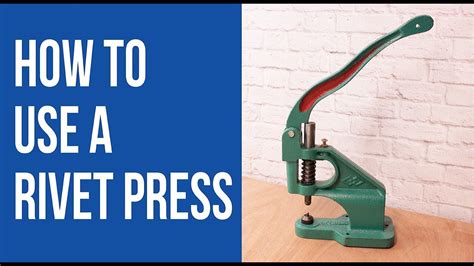 Phillip rivet was born to phillip rivet and eliz. Ask Sara: How to Use a Rivet Press - YouTube