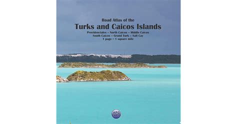 Road Atlas Of The Turks And Caicos Islands Providenciales North