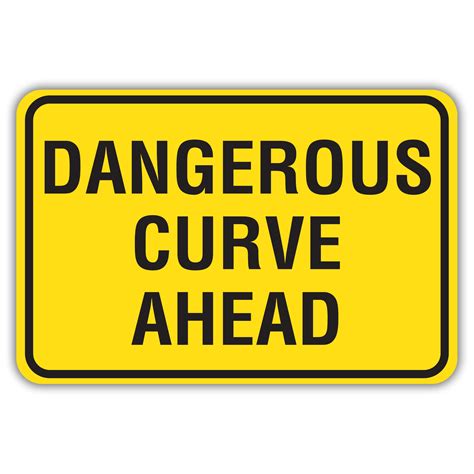 Dangerous Curve Ahead American Sign Company