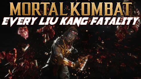 Mortal Kombat Every Liu Kang Fatality Mk1 To Mk11 1080p60fps