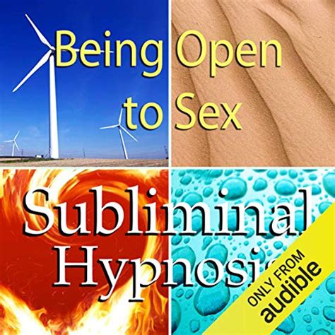 Being Open To Sex Subliminal Affirmations Sexual