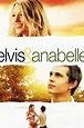 Watch movie Elvis and Anabelle 2007 on lookmovie in 1080p high definition