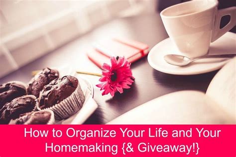 A Wise Woman Builds Her Home How To Get Organized In Your Life