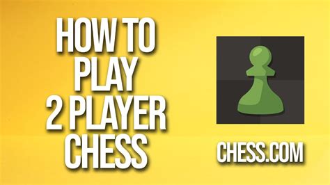 How To Play 2 Player Chess Tutorial Youtube