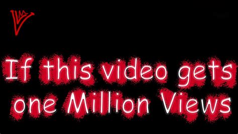 If This Video Gets One Million Views Youtube