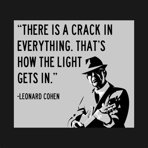 Leonard Cohen There Is A Crack In Everything Hallelujah T Shirt
