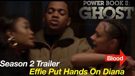 Power Book 2 Ghost Season 2 Trailer Effie Blood Hand Says She Put