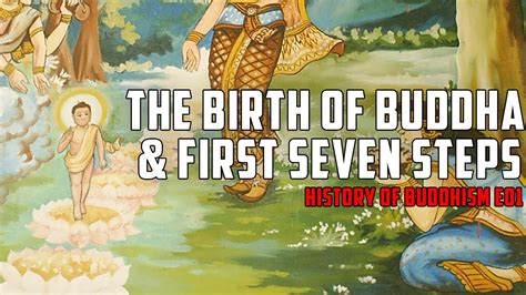 The Birth Of Buddha And The First Seven Steps Did It Really Happen The History Of Buddhism