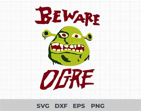 Beware Ogre Svg Ogre Shrek For Shirts Svg Ogre Shrek Svg Beware Ogre