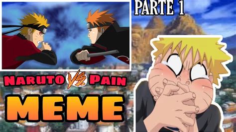 Naruto Vs Pain Meme Parte 1 Kague Bushin 益 Youtube