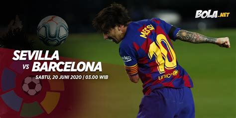 We found streaks for direct matches between sevilla vs barcelona. Prediksi Sevilla vs Barcelona 20 Juni 2020 - Bola.net
