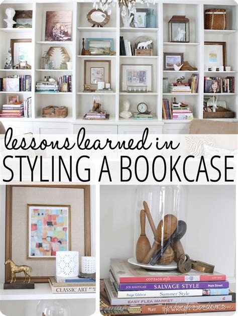 Lessons Learned In Styling A Bookcase Bookshelf Interior Decorating