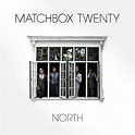 Matchbox Twenty - North - maytherockbewithyou.com