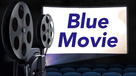 Blue Movie Youtube