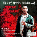 highest level of music: Tupac Shakur - They're Tryin To Kill Me-(AU_CDM ...