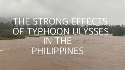 The Strong Effects Of Typhoon Ulysses In The Philippines Youtube