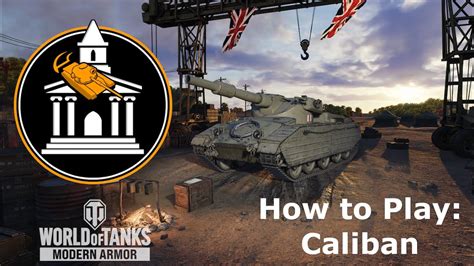 World Of Tanks Modern Armor How To Play Caliban YouTube