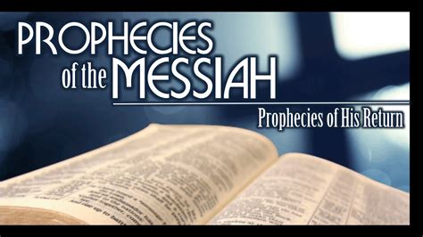 2017 02 26 Prophecies Of The Messiah His Return YouTube