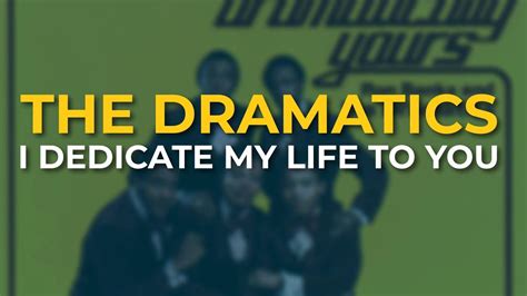 The Dramatics I Dedicate My Life To You Official Audio YouTube