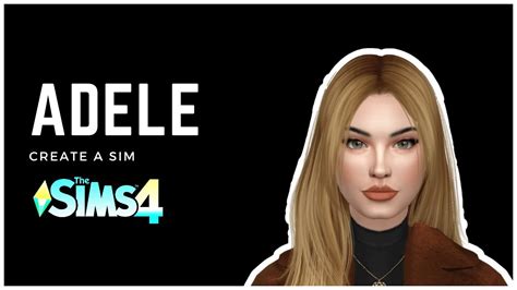 Adele Cc Links The Sims 4 Create A Sim Youtube