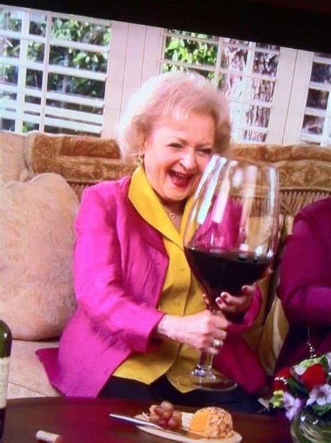 Love Betty White Betty White Wine Wine Humor