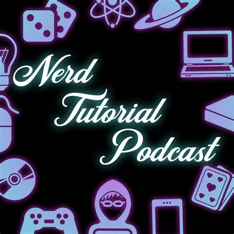Nerd Tutorial Podcast