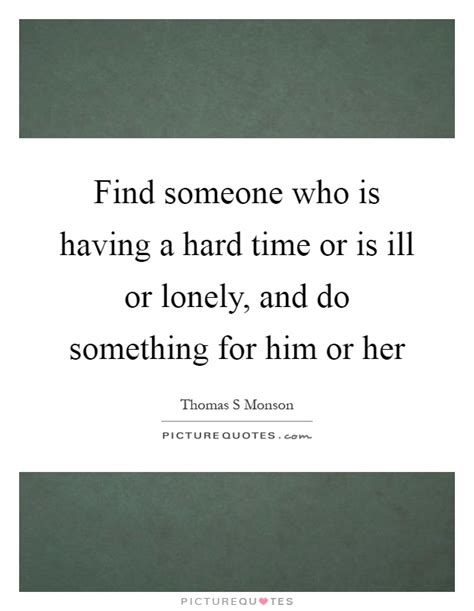 We did not find results for: Find someone who is having a hard time or is ill or lonely ...