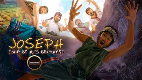 Joseph Sold By His Brothers Josephs Dreams Genesis 37 Joseph