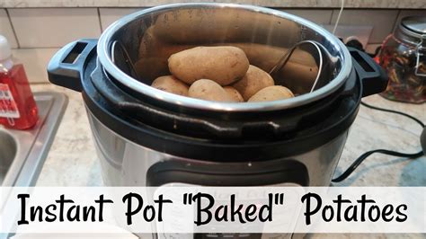 Instant Pot Baked Potatoes Pressure Cooker Potatoes Youtube