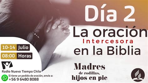 La OraciÓn Intercesora En La Biblia Radio Nuevo Tiempo Chile Día