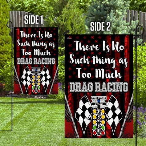 There Is No Such Thing As Too Much Drag Racing Flag Flagwix
