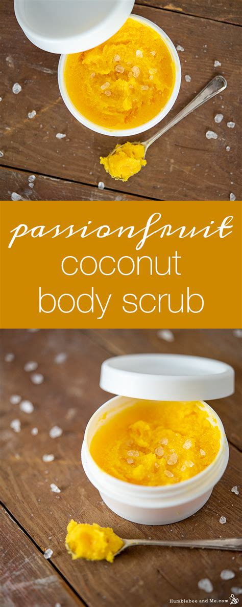 Passionfruit Coconut Body Scrub Humblebee And Me