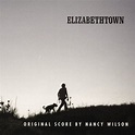 Nancy Wilson - Elizabethtown [Score] (CD) - Amoeba Music