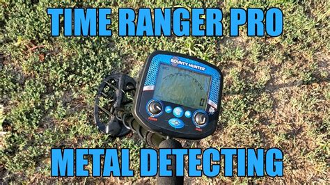 Metal Detecting Bounty Hunter Time Ranger Pro Clad Is Rad Day Youtube